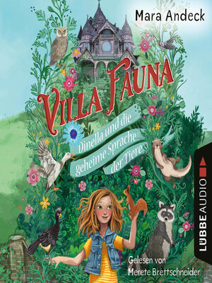 cover image of Villa Fauna--Dinella und die geheime Sprache der Tiere--Eine fantasievolle Vorlesegeschichte über die Freundschaft zwischen Kindern und Tieren